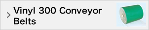 Vinyl 300 Conveyor Belts