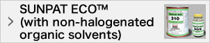 SUNPAT ECO™ (with non-halogenated organic solvents)