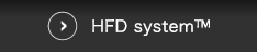 HFD system™