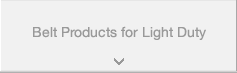 Belt Products for Light Duty