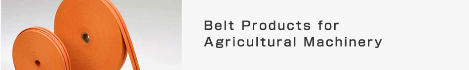 Belt Products for Agricultural Machinery