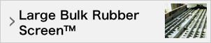 Large Bulk Rubber Screen™
