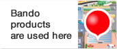 Bando Products are Used Here